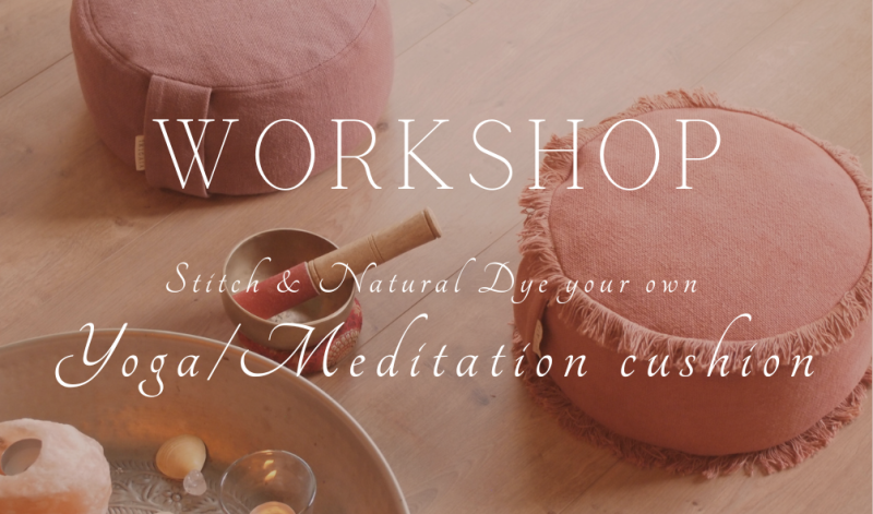 Stitch & Natural dye your own Meditation cushion | Creativity & Nature