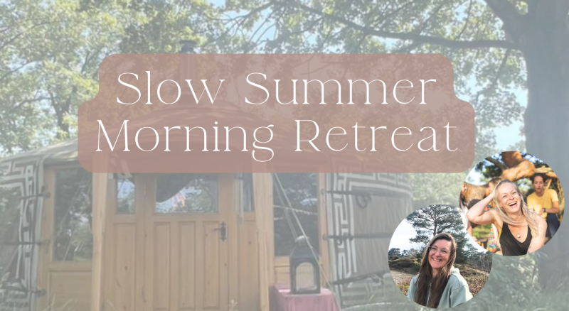 Slow Morning Summer Retreat