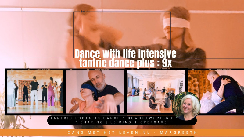 Dance with life - intensive 9x (tantric dance plus)  - Tantric Dance, Personal Leadership, Dancing in Connection