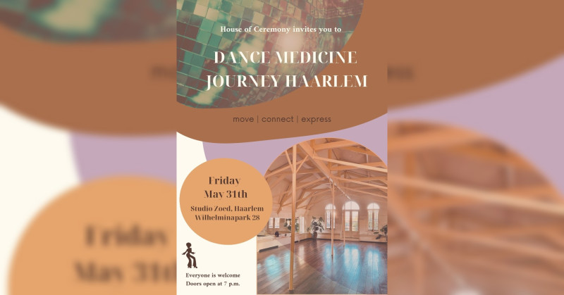 Dance Medicine Journey Haarlem by House of Ceremony