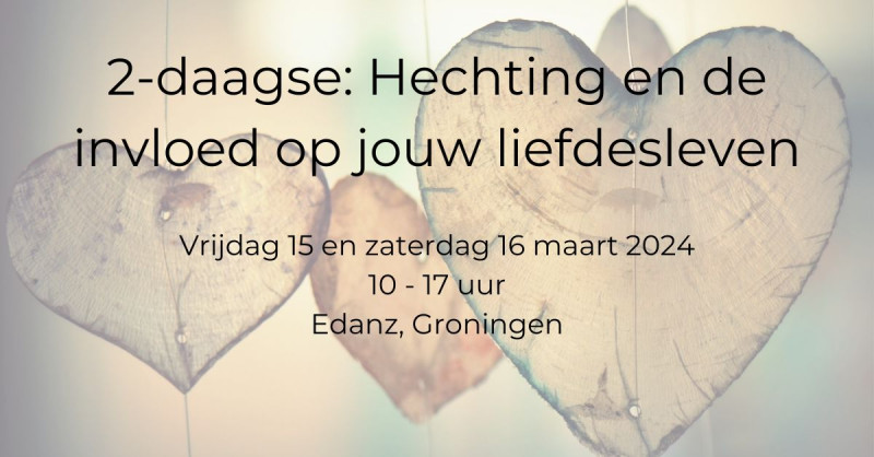 2-daagse: Hechting en de invloed op jouw liefdesleven - Hipsy