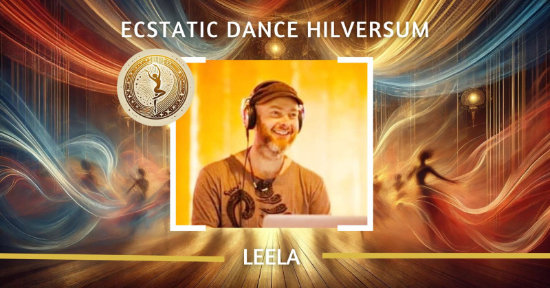 Ecstatic Dance Hilversum met Leela✨
