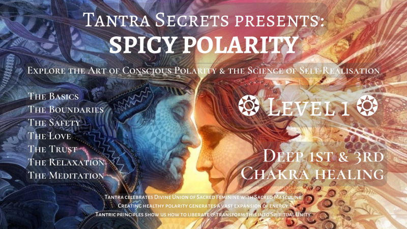 Spicy Polarity ~ Level 1 * The Basics & Opening the Love Field