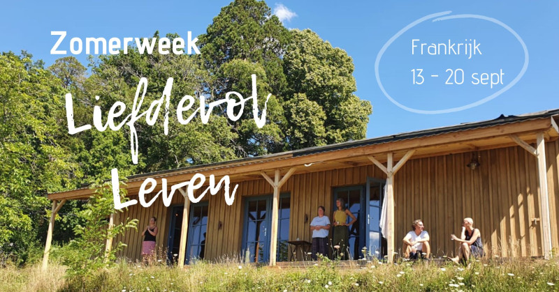 Zomerweek Liefdevol Leven