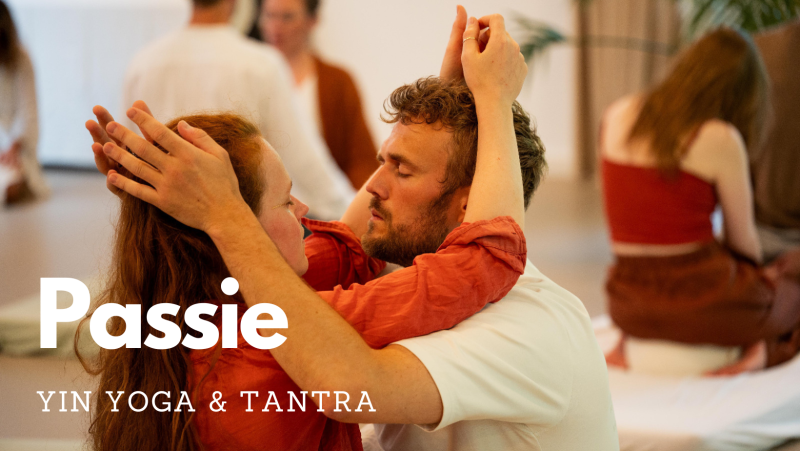 Yin Yoga & Tantra: Passie