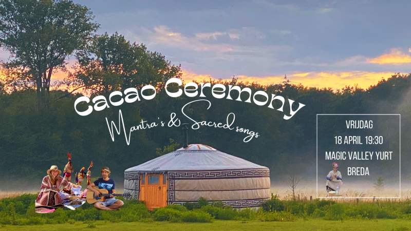 Magic Cacao Ceremony - Mantra's & Sacred Songs - Cacao ceremonie, Mantra zingen, Plantmedicijn