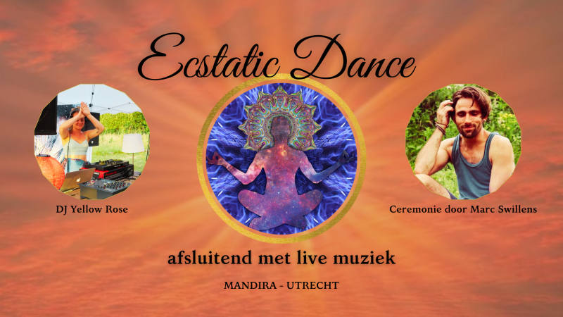 (nog 6 plekken) Ecstatic Dance Mandira | Dj Yellow Rose