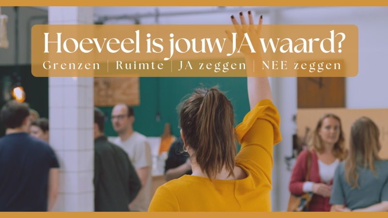 Hoeveel is mijn JA waard? | Over grenzen, ruimte, ja en nee zeggen - Hipsy