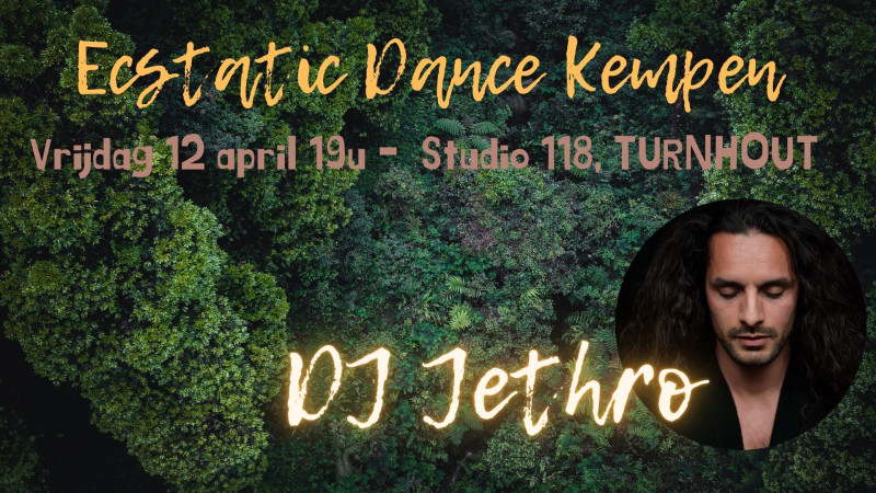 Ecstatic Dance Turnhout Dj Jethro - Ecstatic Dance, Intuitive Dance