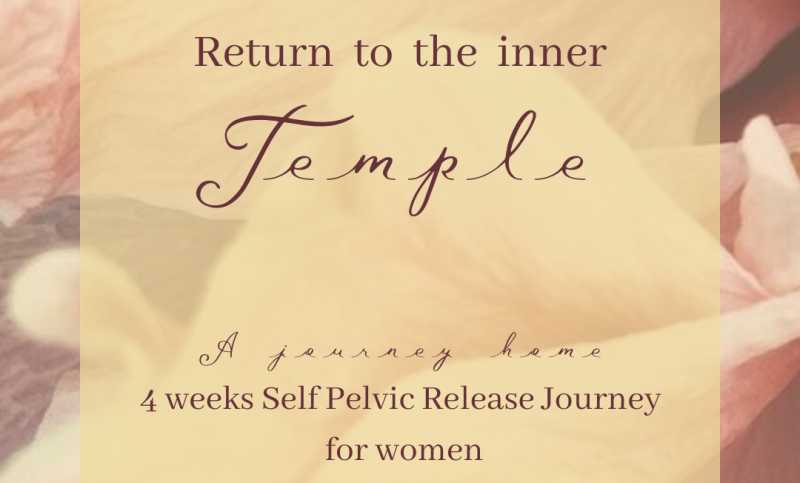 Return to the Inner Temple - Online Self Pelvic Release course (women) - Vrouwen workshops, Trauma Release, Conscious Sexuality