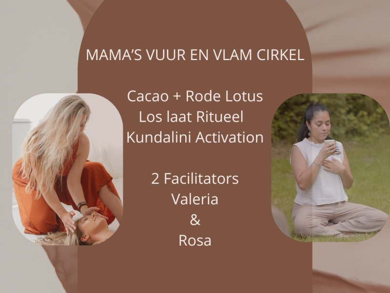 Mama’s Vuur&Vlam Cirkel; Cacao/Lotus,Kundalini Activation(1 spot left)