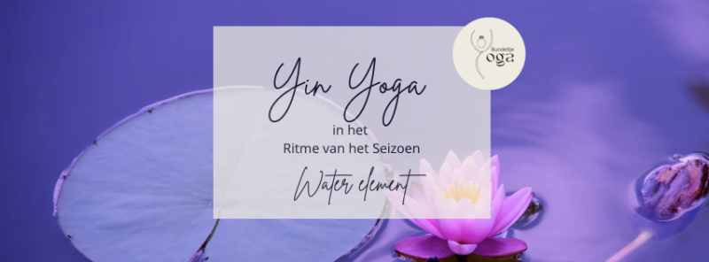Workshop Yin Yoga XL in het Ritme van het Seizoen - Water - Yoga, Meditation, Relaxation