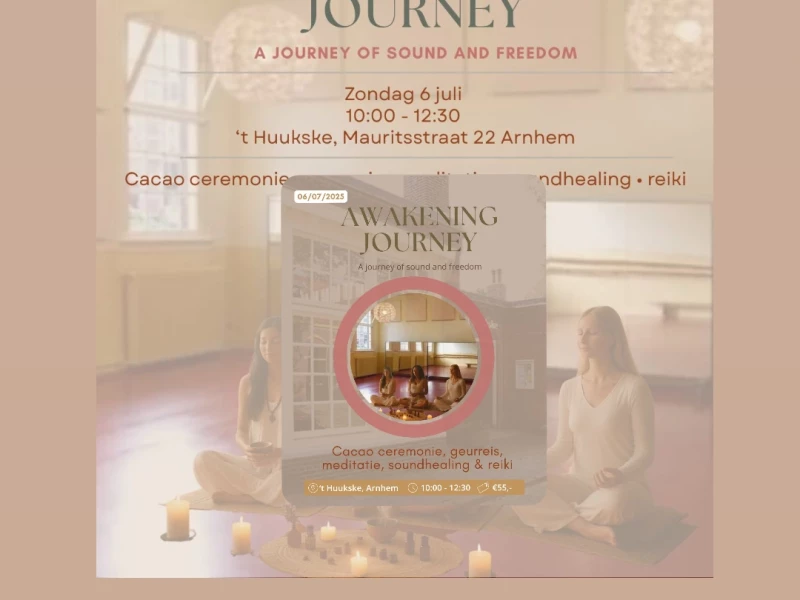 "The AwakeningJourney" : A Journey of Soul & Freedom" - Innerlijke Reis, Soundhealing, Cacao ceremonie