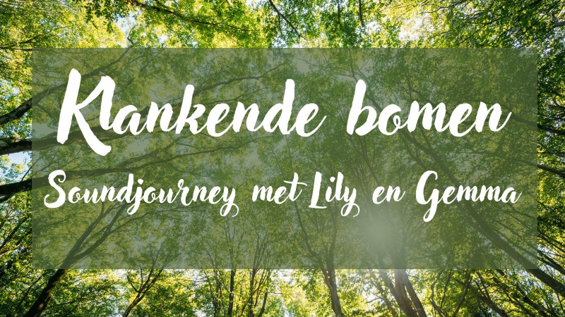 Klankende bomen: Soundjourney met Lily en Gemma - Klankbad, Natuur