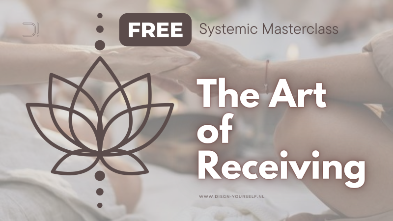 The Art of Receiving - Systemic Masterclass