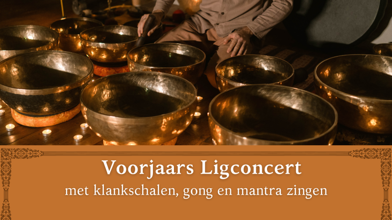 Voorjaars Ligconcert | met klankschalen, gong en mantra zingen - Sound Journey-Soundbath, Mantra Singing, Lying Concert