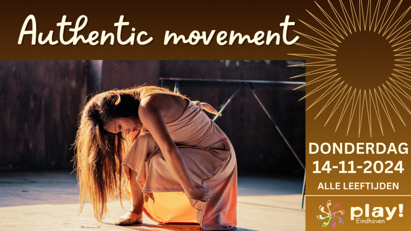 PLAY! Eindhoven - Authentic Movement - Dansimprovisatie, Intuitive Dance, Dansworkshop