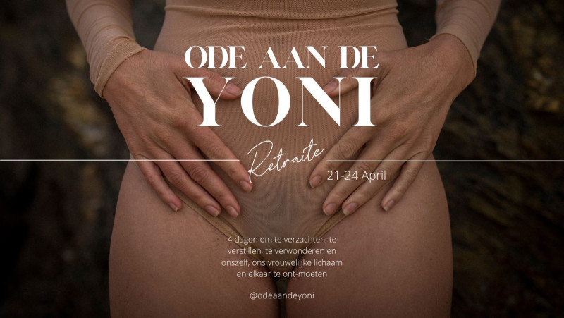 Ode aan de Yoni 5 - Vrouwen workshops, Tantra, Meerdaagse retraites