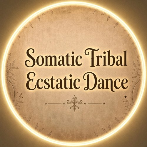 Somatic Tribal  Ecstatic Dance Gent - Every Thursday