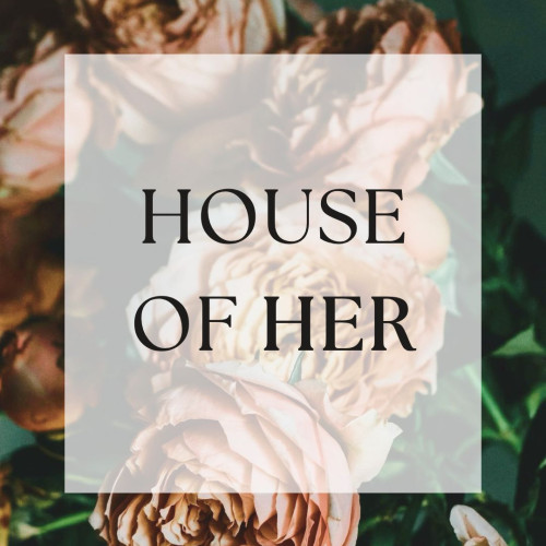 HOUSE OF HER