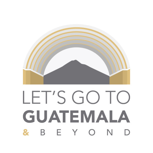 Let's go to Guatemala & Beyond