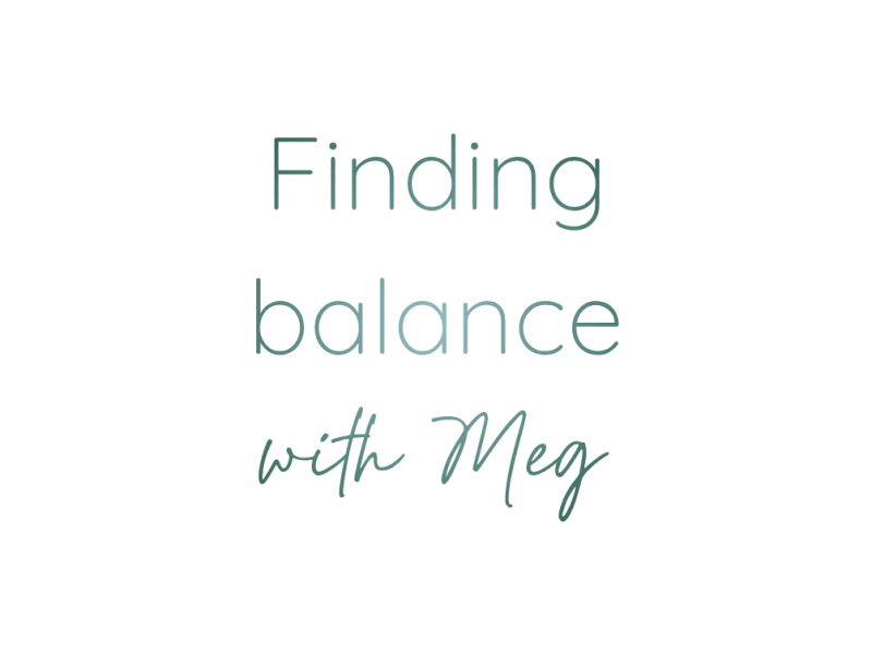 Finding balance with Meg