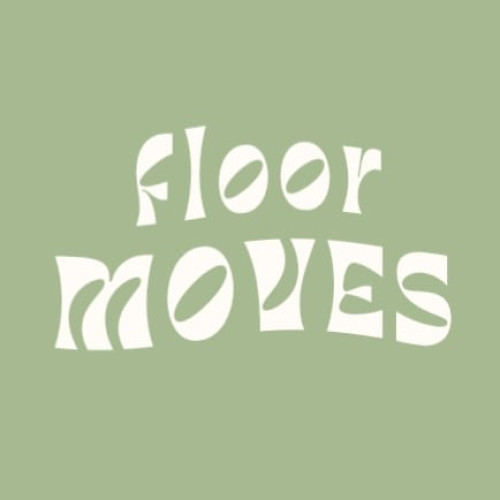Floor Moves