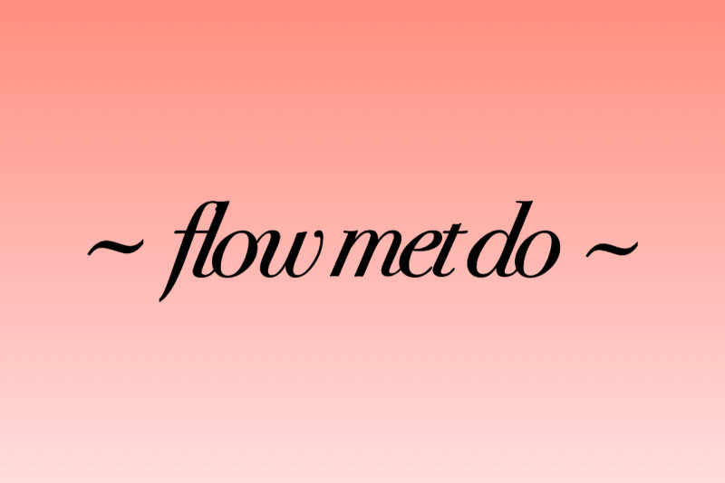 Flow met Do